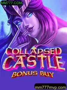Explorando a emoção do jogo CollapsedCastleBonusBuy no MM777.COM