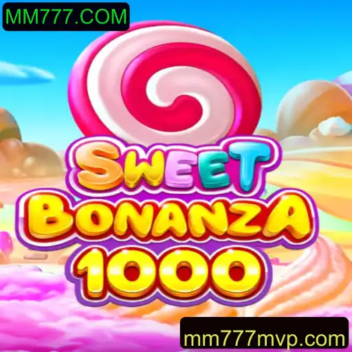 Descubra o Fascinante Mundo de SweetBonanza1000 no MM777.COM